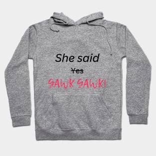 gawk gawk Hoodie